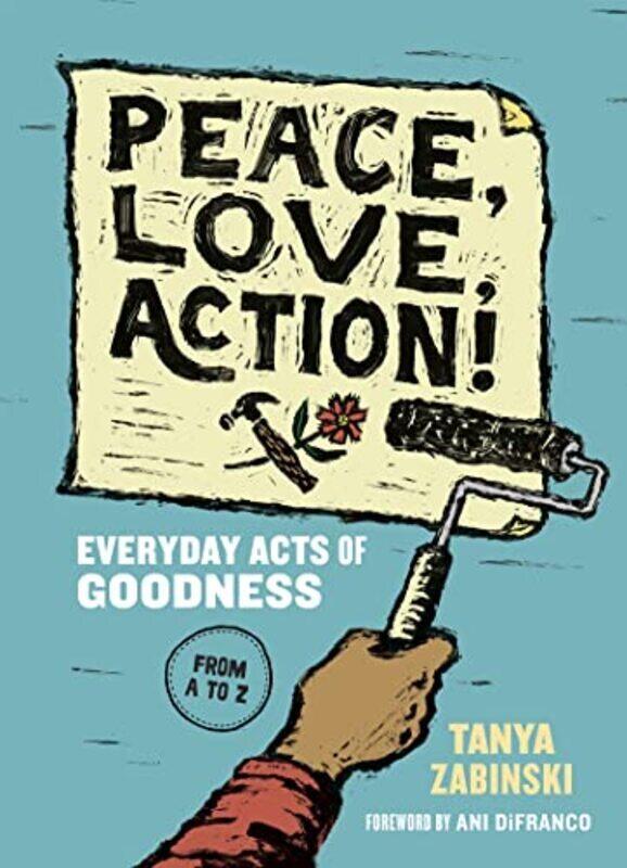 

Peace, Love, Action! , Paperback by Zabinski, Tanya