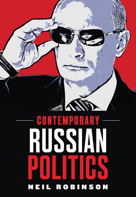 

Contemporary Russian Politics by Neil Robinson-Hardcover