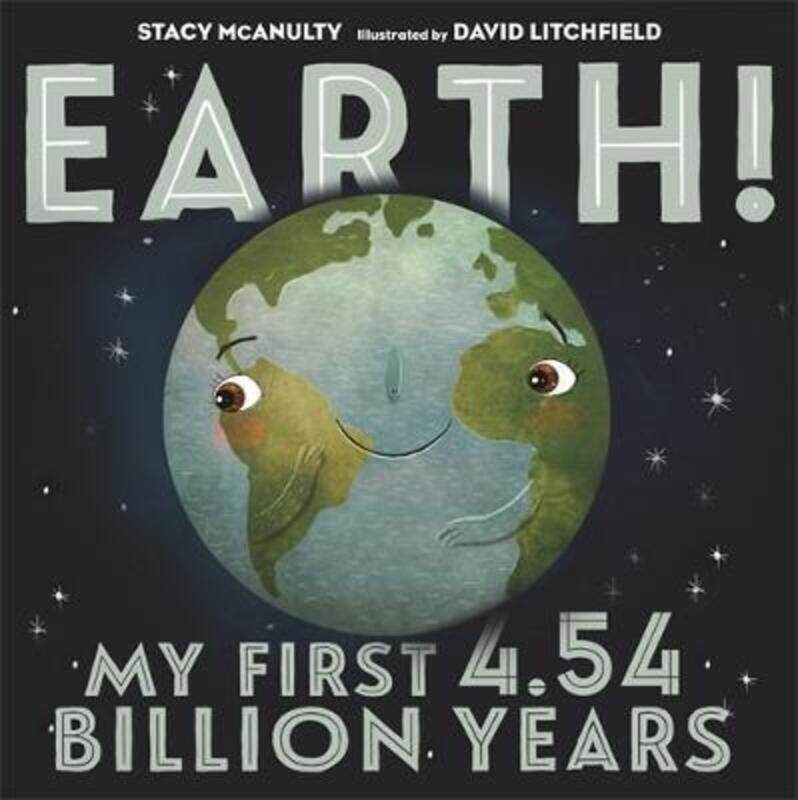 

Earth! My First 4.54 Billion Years.Hardcover,By :McAnulty, Stacy