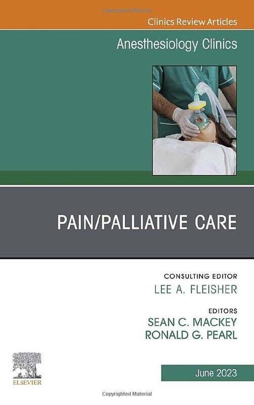 

PainPalliative Care An Issue of Anesthesiology Clinics by W Douglas Smith-Hardcover