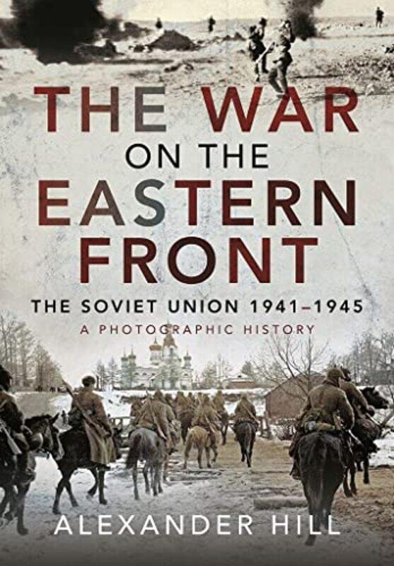 

The War On The Eastern Front by Hill, Alexander-Hardcover
