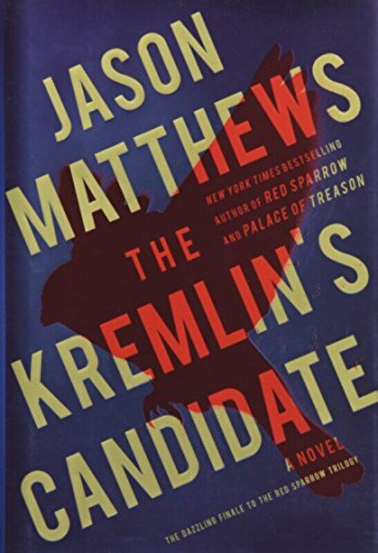 

The Kremlins Candidate by Jason Matthews-Hardcover