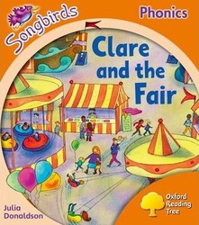 Oxford Reading Tree Songbirds Phonics: Level 6: Clare and the Fair,Paperback, By:Donaldson, Julia - Kirtley, Clare