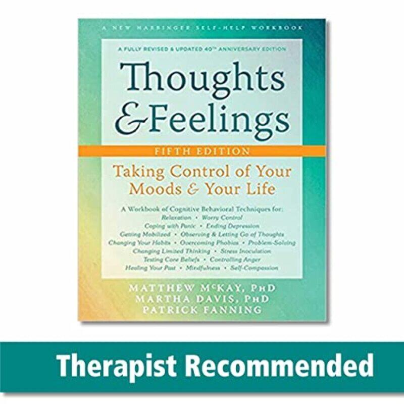 

Thoughts And Feelings Taking Control Of Your Moods And Your Life By Davis, Martha - McKay, Matthew - Fanning, Patrick Paperback