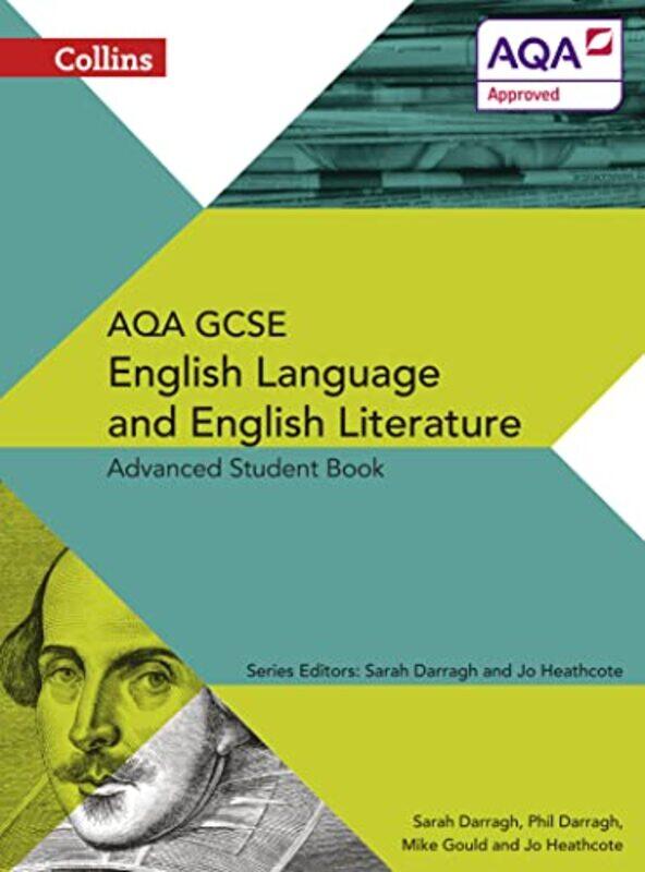 

AQA GCSE English Language and English Literature Advanced Student Book by Timothy H Professor of Hebrew Bible Second Temple Judaism University of Edi