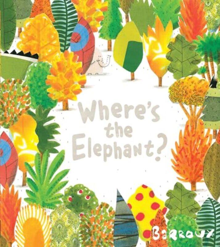 

Wheres the Elephant by Barroux-Paperback