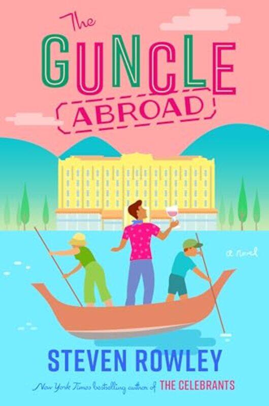 

Guncle Abroad By Rowley Steven - Hardcover