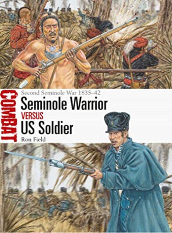 

Seminole Warrior vs US Soldier by Ron FieldAdam Illustrator Hook-Paperback