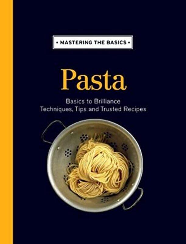 

Mastering The Basics Pasta by - Hardcover