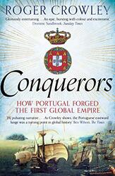 Conquerors: How Portugal Forged the First Global Empire,Paperback by Crowley, Roger
