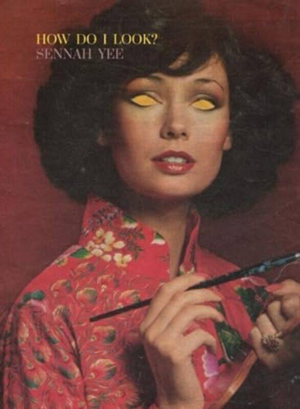 

How Do I Look by Sennah Yee-Paperback