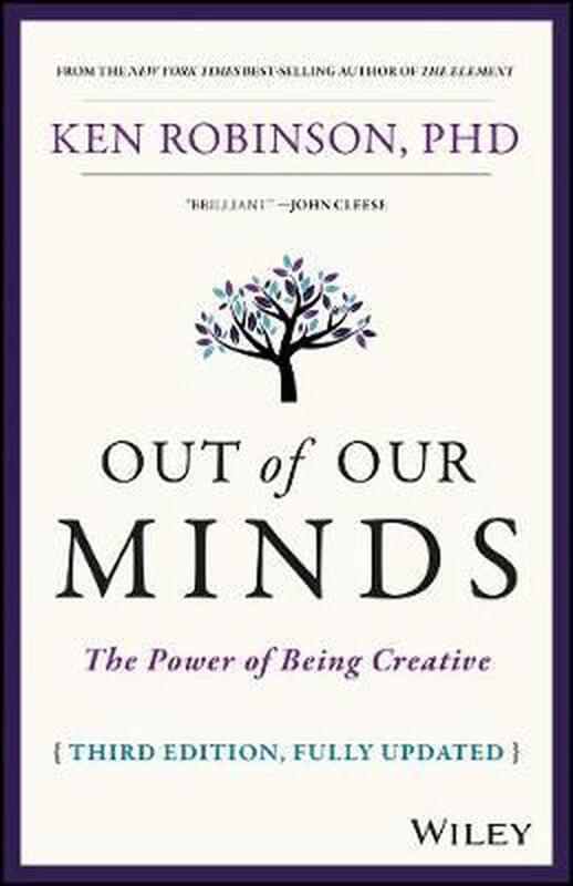 Out of Our Minds: The Power of Being Creative, Hardcover Book, By: Ken Robinson