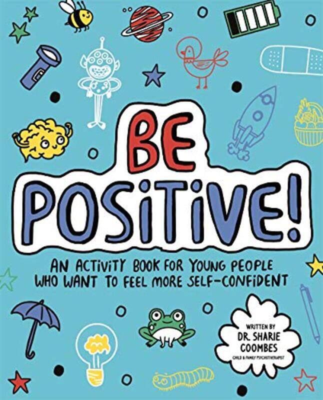 

Be Positive Mindful Kids by Dr Sharie, EdD, MA PsychPsych, DHypPsychUK, Senior QHP, BEd CoombesEllie OShea-Paperback