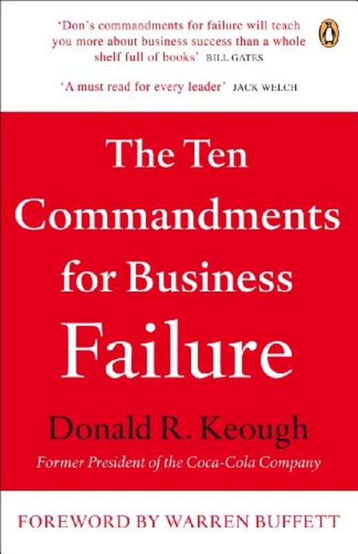 

The Ten Commandments for Business Failure by Don Keough-Paperback