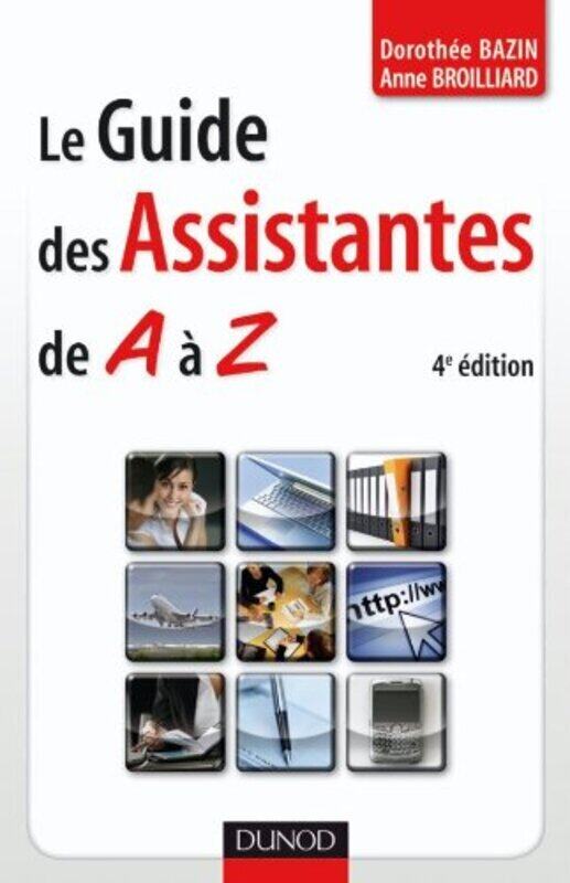 

Le guide des assistantes de A Z - 4 me dition,Paperback by Anne Broilliard