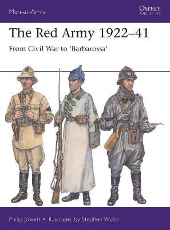 The Red Army 1922-41: From Civil War to 'Barbarossa'.paperback,By :Jowett, Philip - Walsh, Stephen