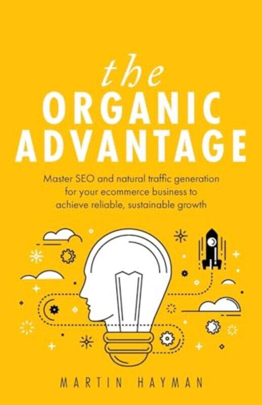 

The Organic Advantage by Martin Hayman-Paperback