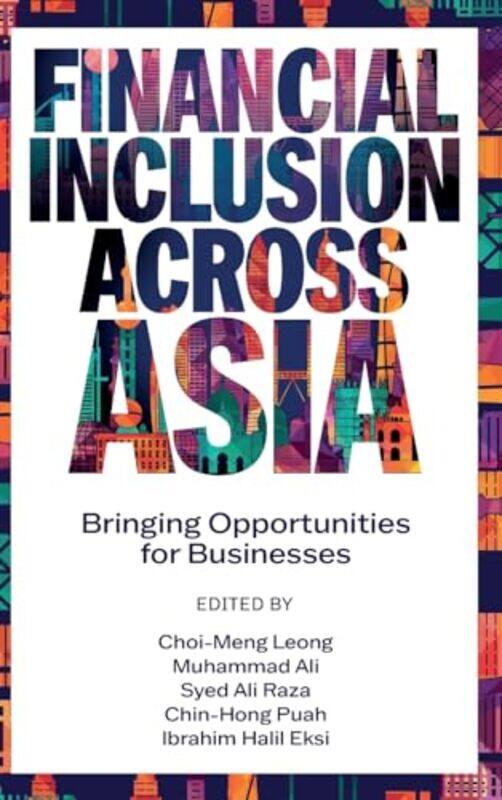 

Financial Inclusion Across Asia By Leong Ucsi Universi...Hardcover