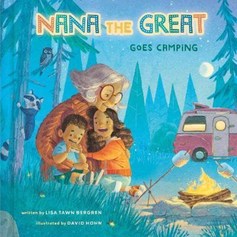 

Nana The Great Goes Camping,Hardcover, By:Bergren, Lisa Tawn