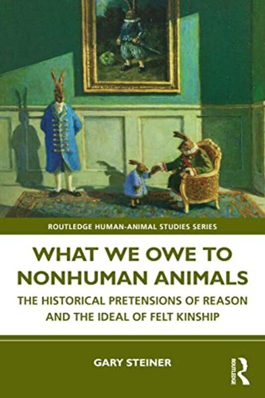 

What We Owe to Nonhuman Animals by Gary Bucknell University Steiner-Paperback