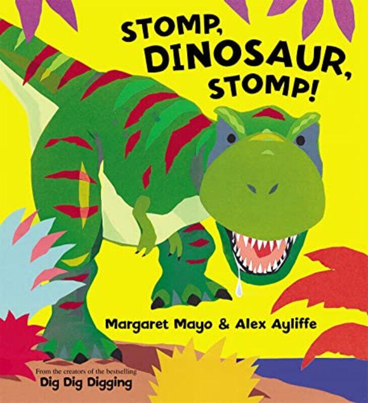 

Stomp Dinosaur Stomp by Margaret MayoAlex Ayliffe-Paperback