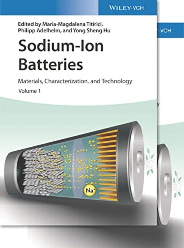 

SodiumIon Batteries by Maria-Magdalena Queen Mary, University of London, School of Engineering and Materials Science, London, UK TitiriciPhilipp Adelh