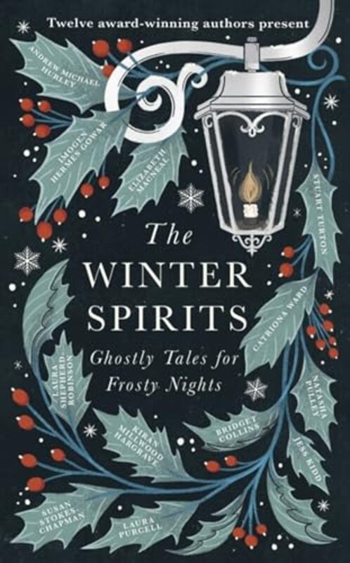 

The Winter Spirits by Bridget CollinsImogen Hermes GowarNatasha PulleyJess KiddAndrew Michael HurleyElizabeth MacnealLaura PurcellKiran Millwood Hargr