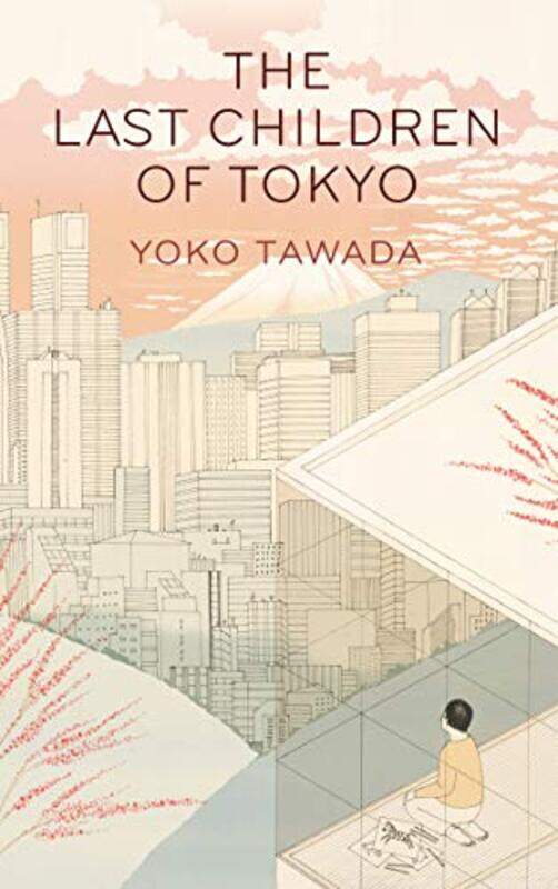 

The Last Children of Tokyo by Yoko TawadaMargaret Mitsutani-Paperback
