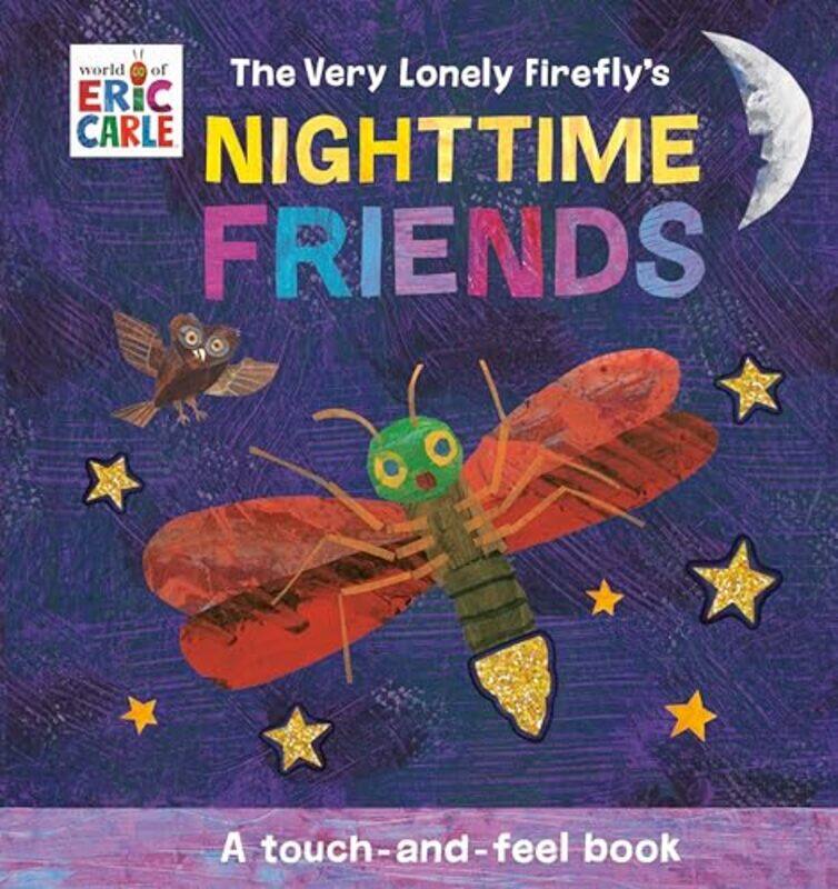 

Very Lonely Fireflys Nighttime Friends By Carle Eric - Hardcover