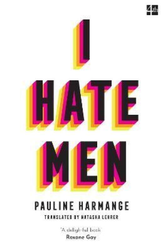 

I Hate Men.paperback,By :Harmange, Pauline - Lehrer, Natasha