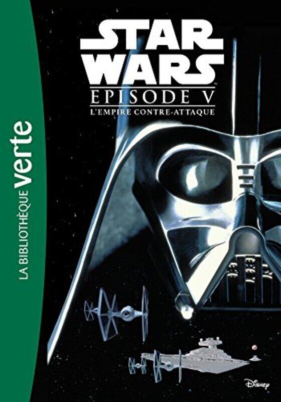 

STAR WARS 10-12 ANS - T05 - STAR WARS - EPISODE V - LEMPIRE CONTRE-ATTAQUE - LE ROMAN DU FILM , Paperback by Lucasfilm