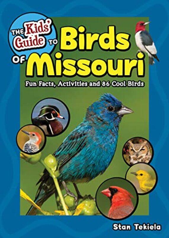 

The Kids Guide to Birds of Missouri by Stan Tekiela-Paperback