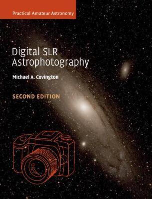 Digital SLR Astrophotography.paperback,By :Covington, Michael A.