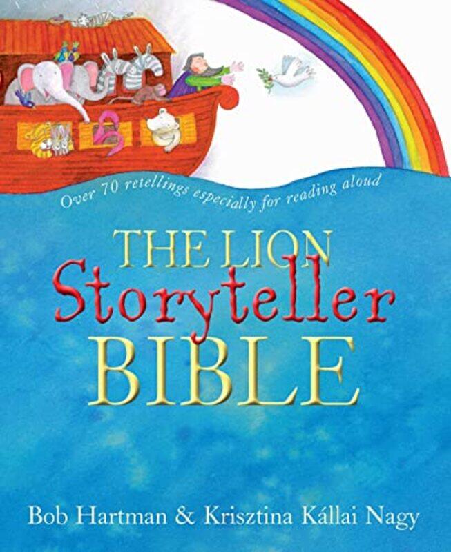

The Lion Storyteller Bible by Bob HartmanKrisztina Kallai Nagy-Paperback