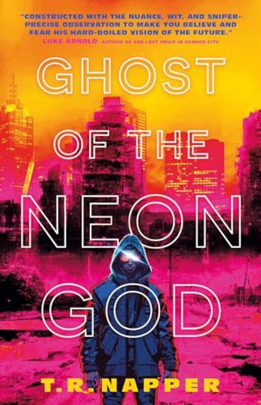 

Ghost Of The Neon God by TR Napper-Hardcover