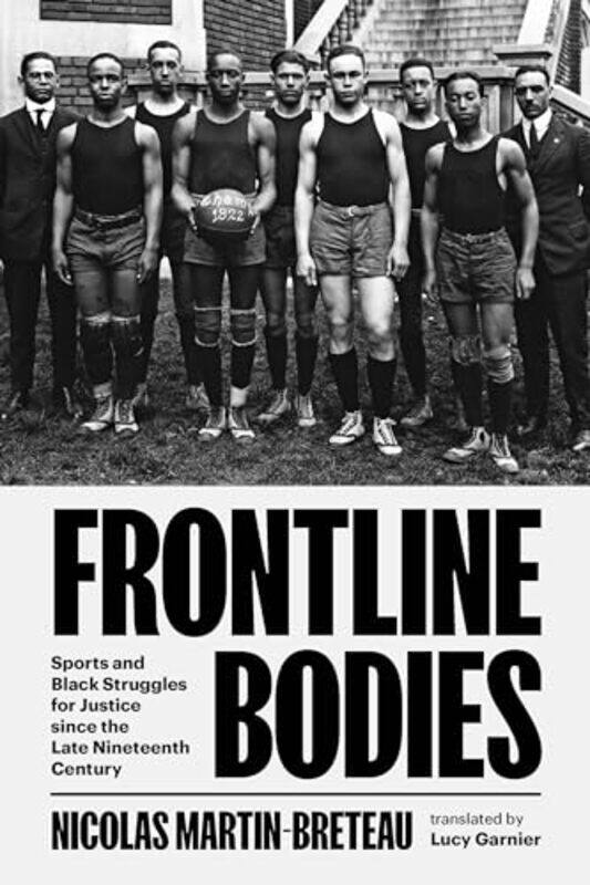 

Frontline Bodies by Nicolas (University of Lille) Martin-BreteauLucy Garnier-Hardcover
