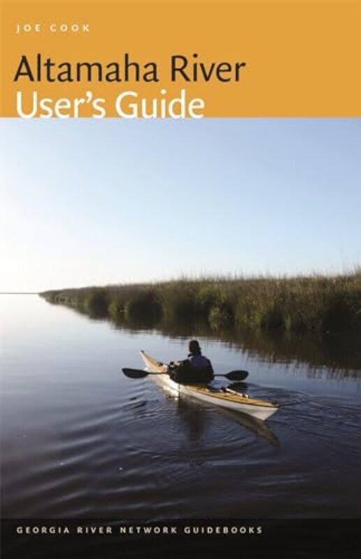 

Altamaha River Users Guide by Gregory M Missouri Western State University VecchiMary Ann Grand Canyon University MarkeyJeffrey A Daniels-Paperback