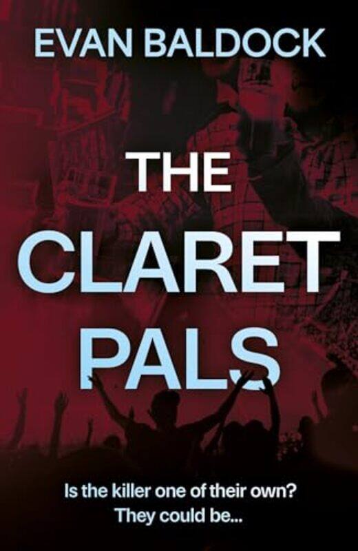 

The Claret Pals by Evan Baldock-Paperback