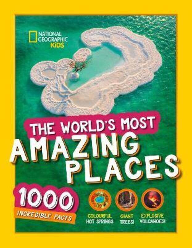 

The World's Most Amazing Places: 1000 incredible facts (National Geographic Kids).Hardcover,By :National Geographic Kids