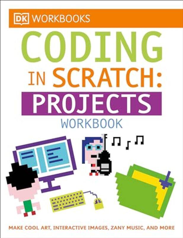 

Dk Workbooks Coding In Scratch By Projects - Paperback