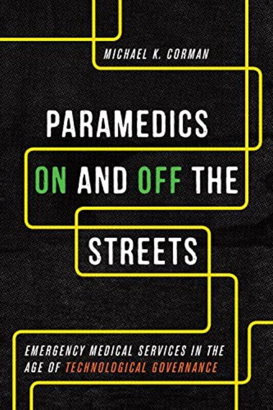 

Paramedics On And Off The Streets by Michael K Corman-Paperback