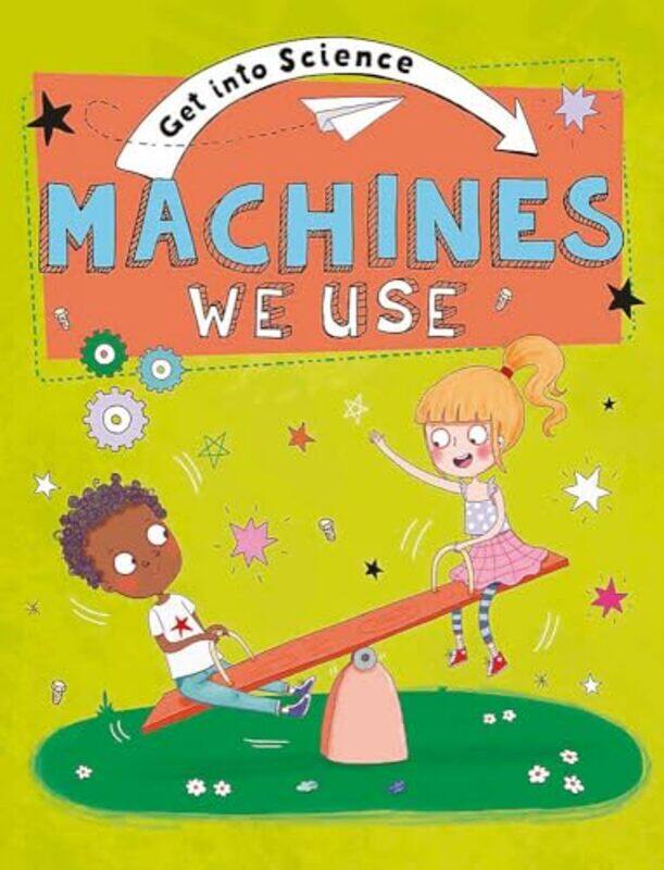 

Get Into Science Machines We Use by International Monetary Fund-Hardcover