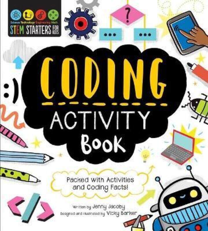 

STEM Starters for Kids Coding Activity Book: Packed with Activities and Coding Facts!.paperback,By :Jacoby, Jenny - Barker, Vicky