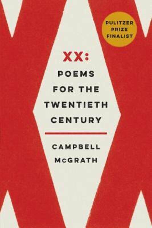 

XX: Poems for the Twentieth Century,Paperback, By:McGrath, Campbell