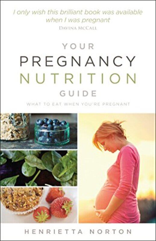 

Your Pregnancy Nutrition Guide by Henrietta Norton-Paperback