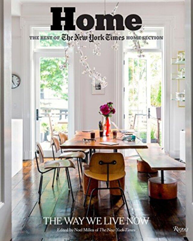 

Home: The Best of The New York Times Home Section: The Way We Live Now, Hardcover Book, By: Noel Millea