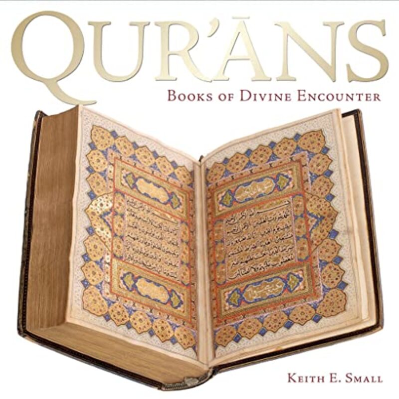 Qur'Ans: Books Of Divine Encounter By Small, Keith E. (Associate Research Fellow, London School Of Theology) Paperback