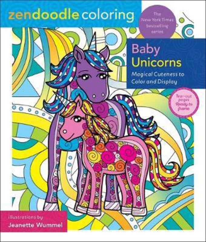 

Zendoodle Coloring: Baby Unicorns: Magical Cuteness to Color and Display, Paperback Book, By: Jeanette Wummel