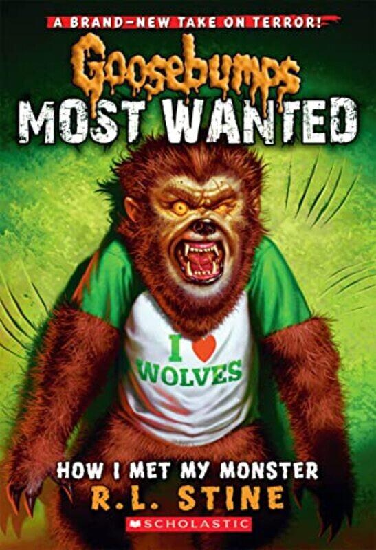 

How I Met My Monster (Goosebumps Most Wanted #3) By R.L. Stine Paperback