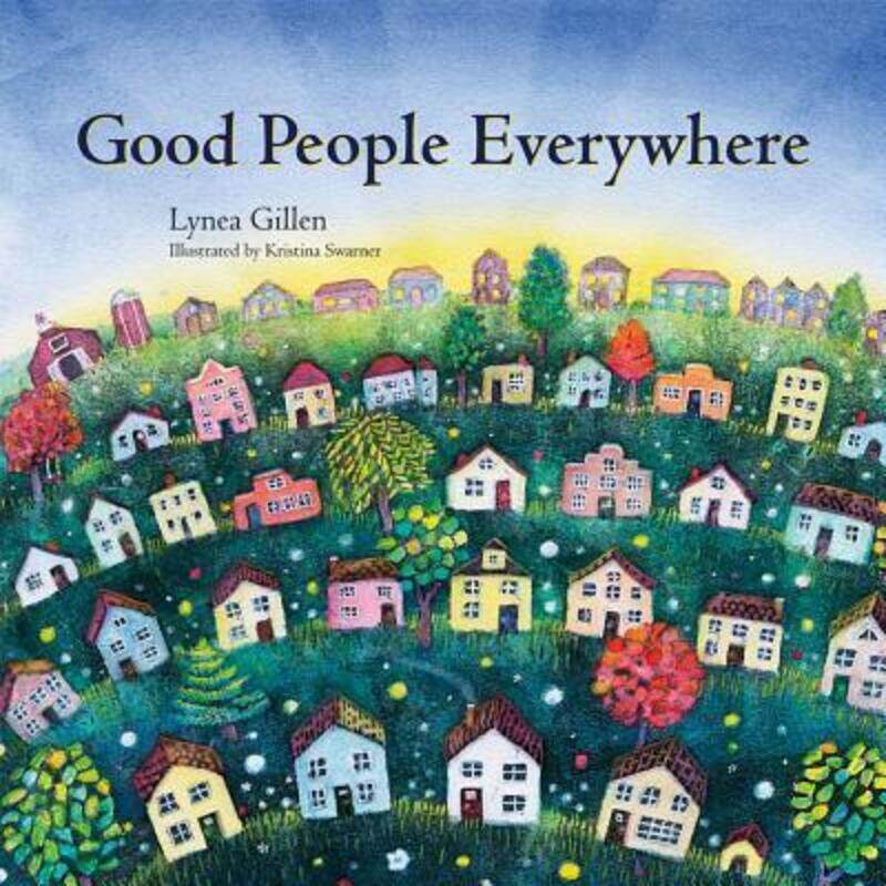 

Good People Everywhere.paperback,By :Lynea Gillen, MS